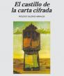 El castillo de la carta cifrada<br />photo credit: Goodreads